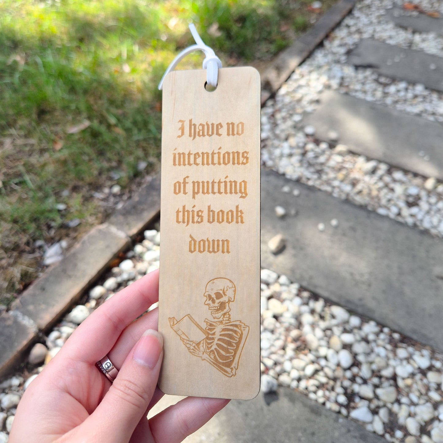 Plywood Bookmark - I Have No Intentions Of Putting This Book Down