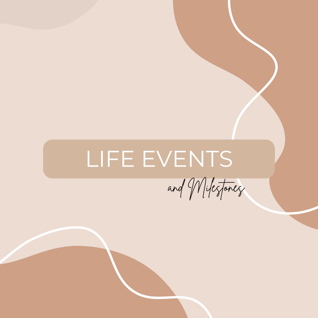 Life Events and Milestones